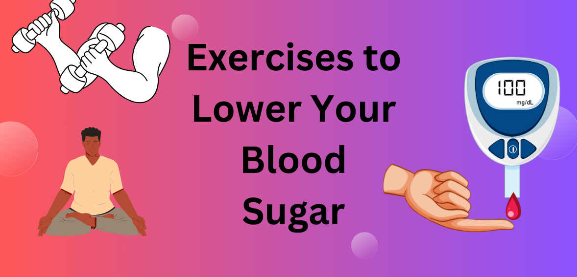 Exercises to Lower Your Blood Sugar