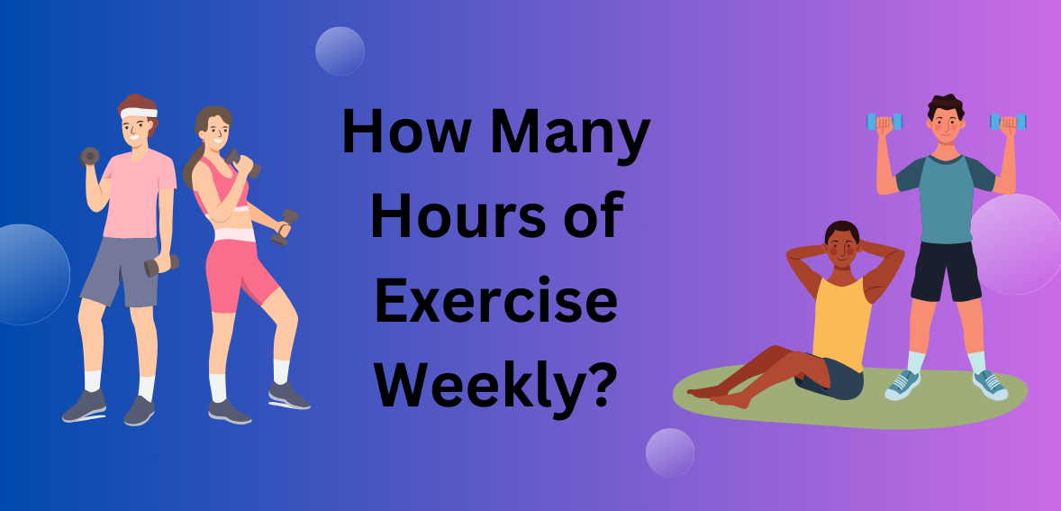 How Many Hours of Exercise Weekly?