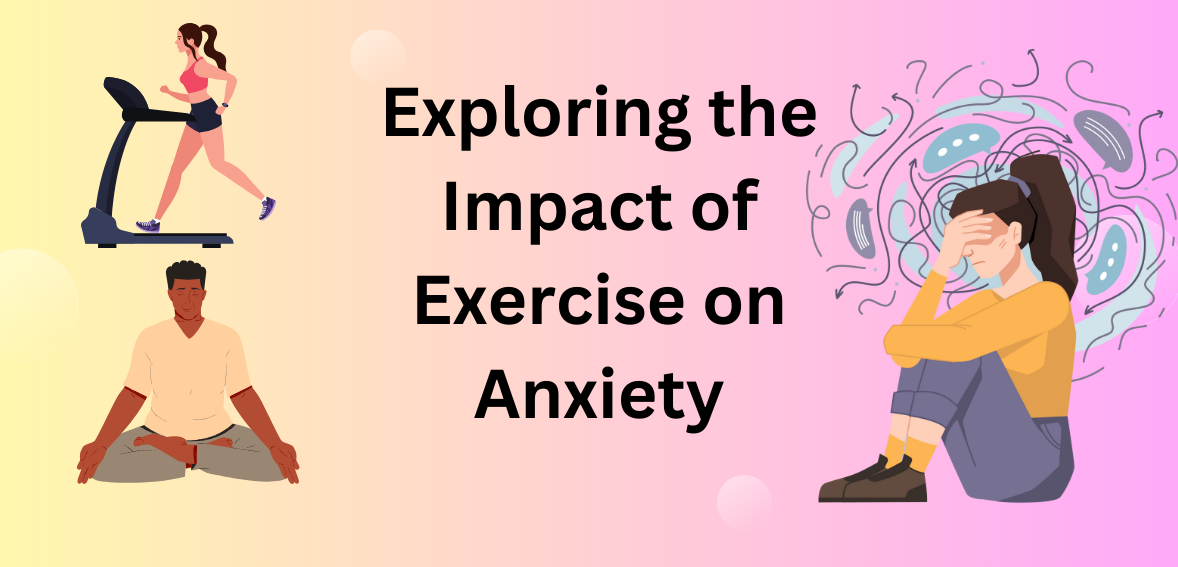 Exploring the Impact of Exercise on Anxiety