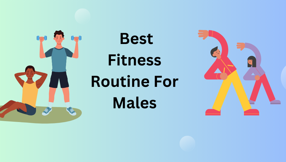 Fitness Routine For Males